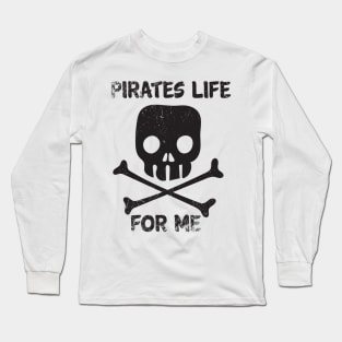 Pirates Life Long Sleeve T-Shirt